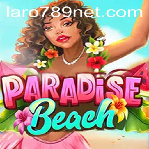 Exploring the Vibrant World of ParadiseBeach and the Exciting LARO789