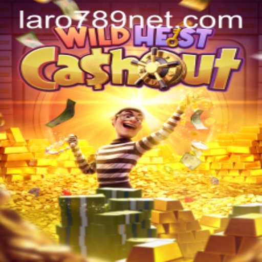 Explore the Exciting World of WildHeistCashout with LARO789